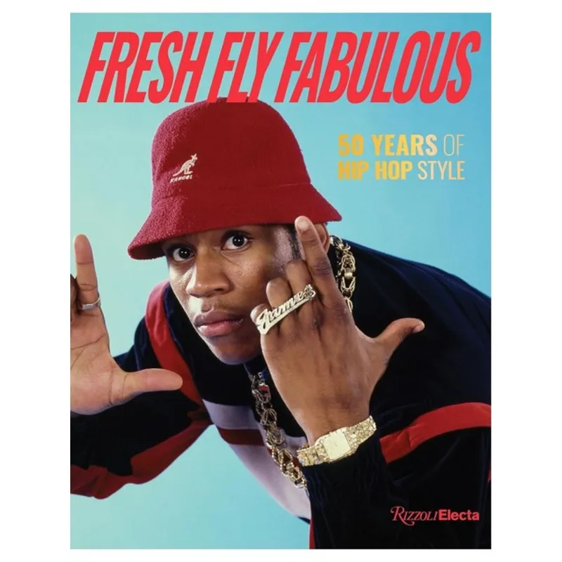 FRESH FLY FABULOUS - 50 YEARS OF HIP HOP STYLE