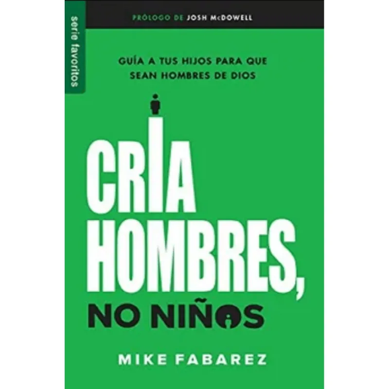 CRIA HOMBRES, NO NINOS CRIA HOMBRES, NO NIÑOS