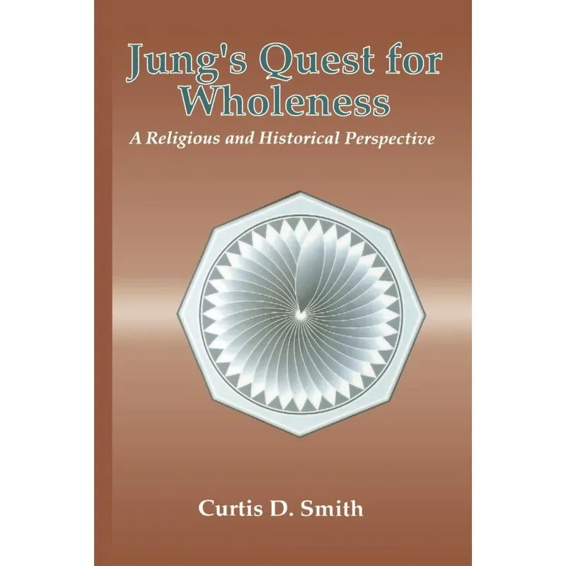 Jungs Quest for Wholeness