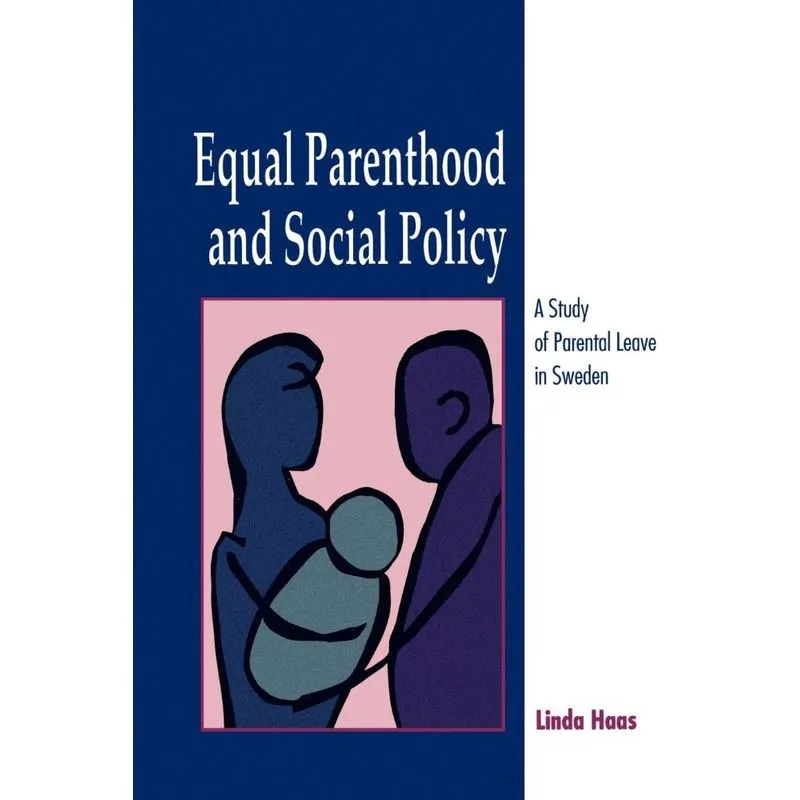 Equal Parenthood and Social Policy