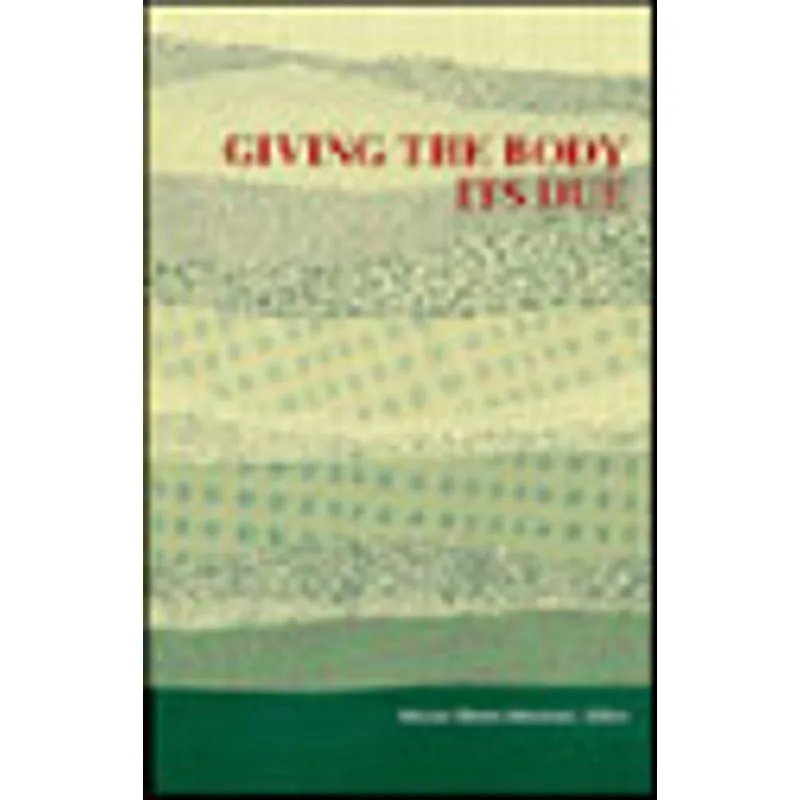 GIVING THE BODY ITS DUE