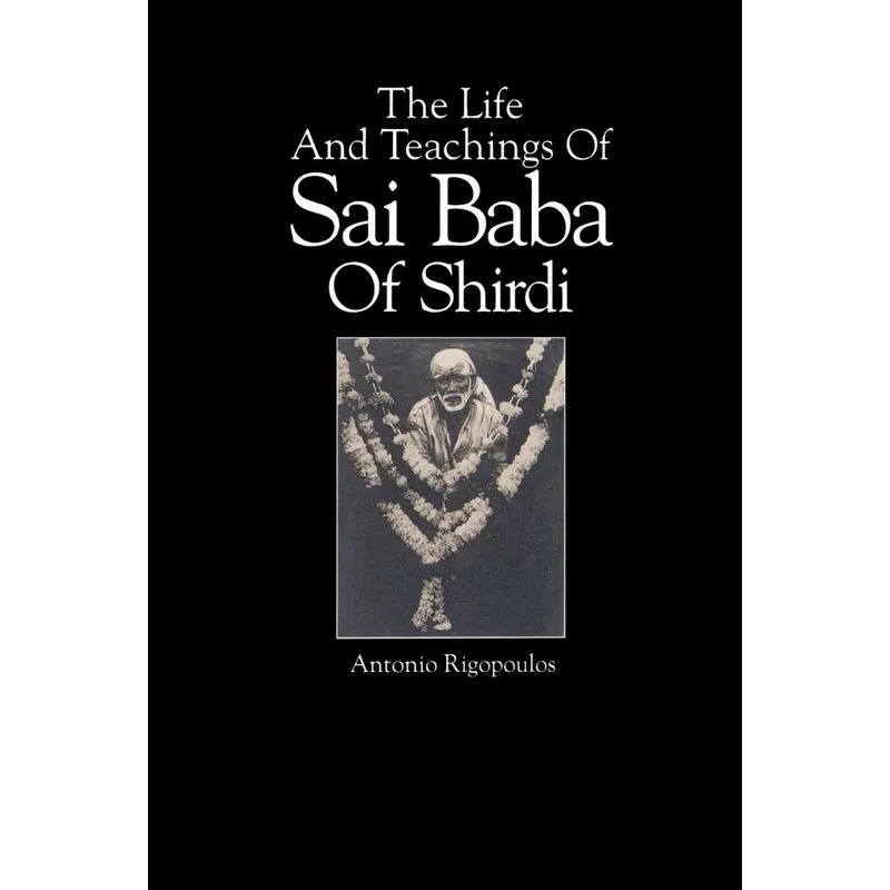 The Life and Teachings of Sai Baba of Shirdi
