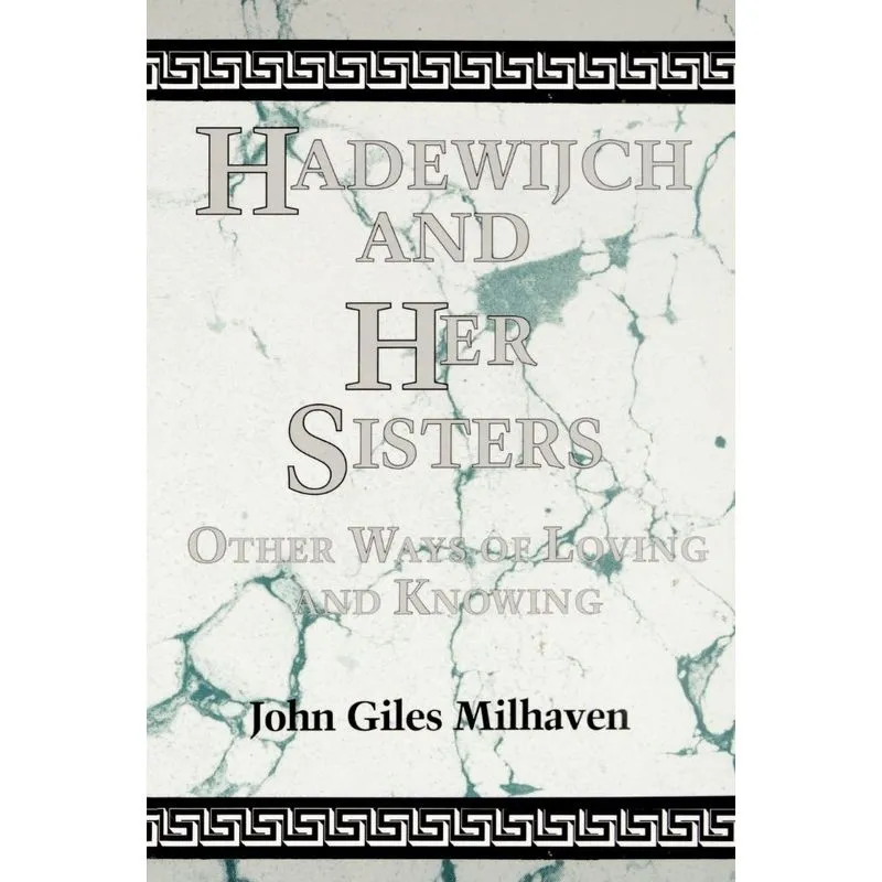 Hadewijch and Her Sisters