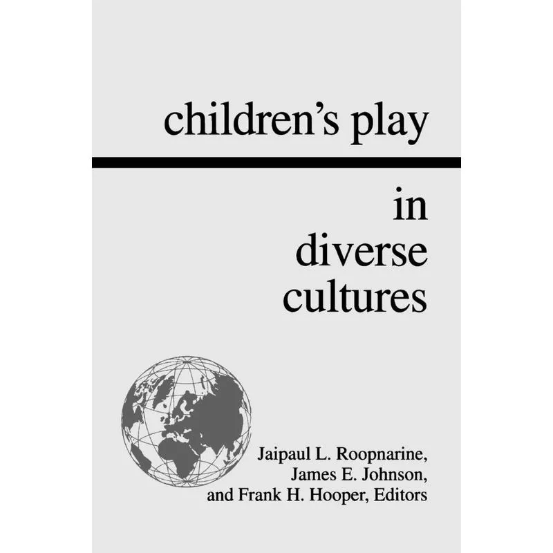 Childrens Play in Diverse Cultures