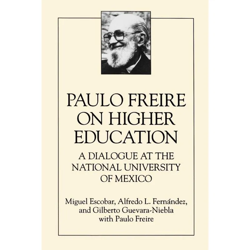 Paulo Freire on Higher Education