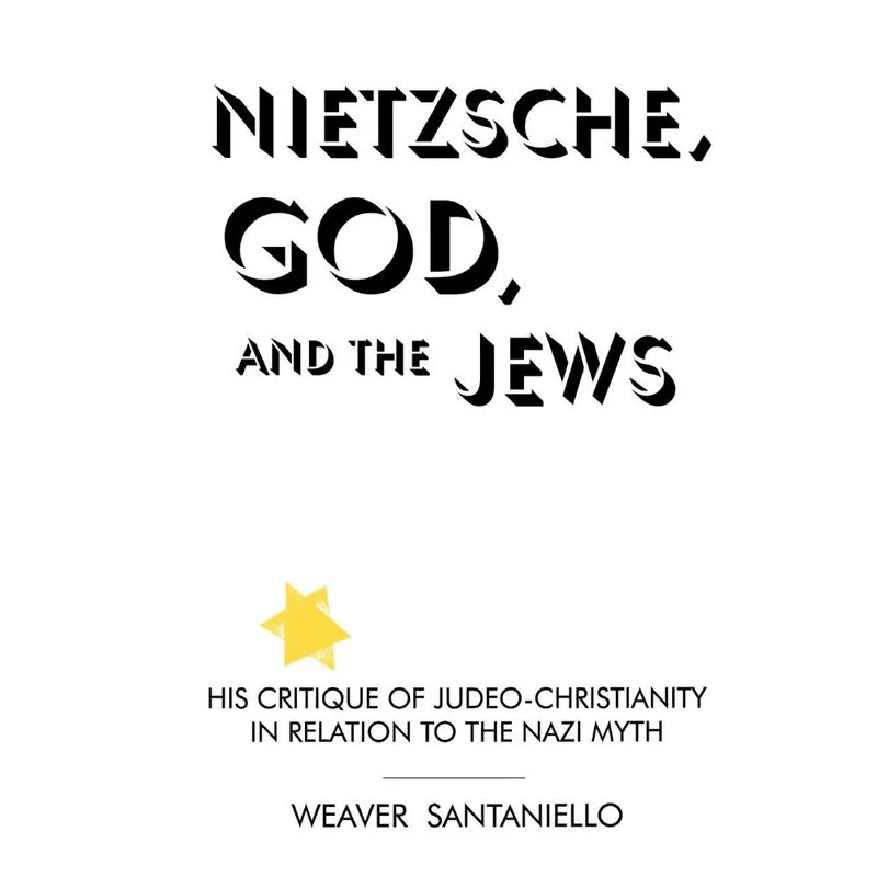 Nietzsche, God, and the Jews