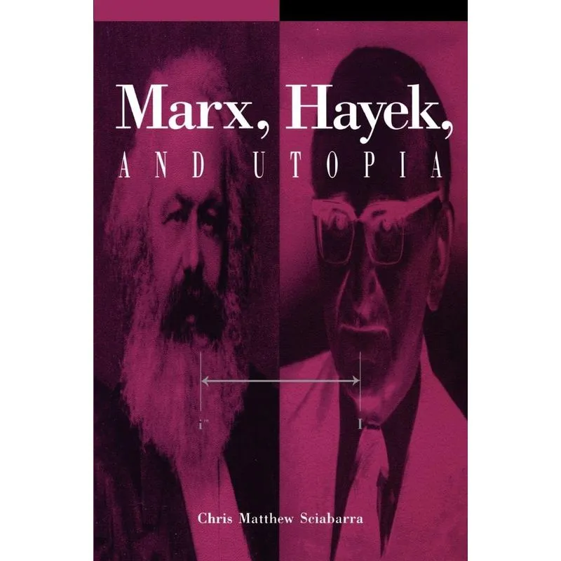Marx, Hayek, and Utopia