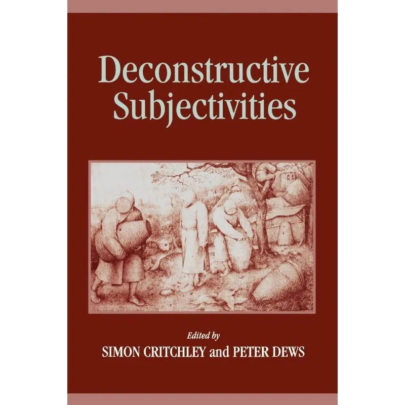 Deconstructive Subjectivities