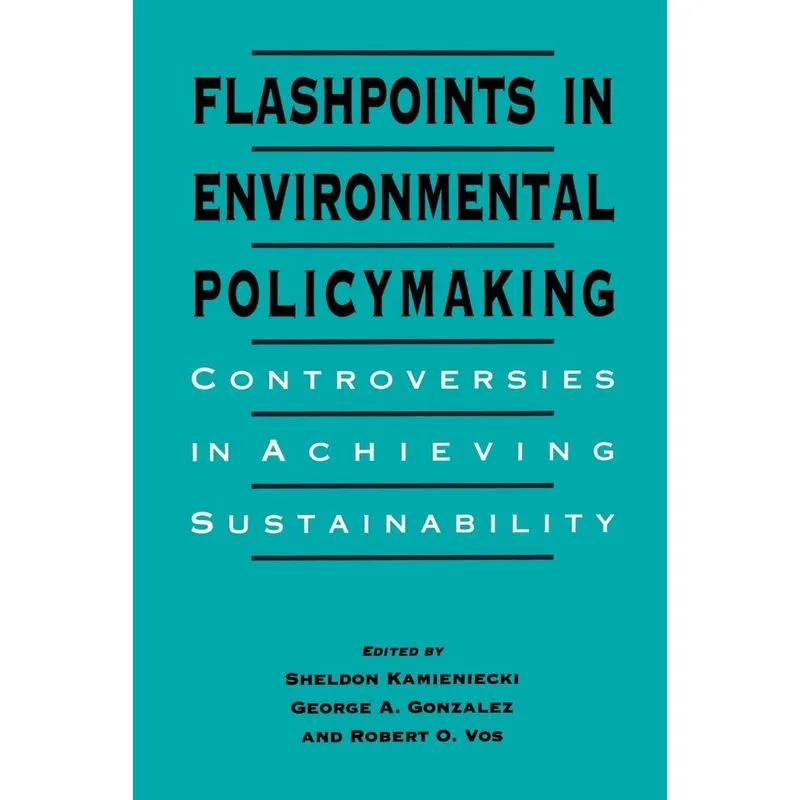 Flashpoints in Environmental Policymaking