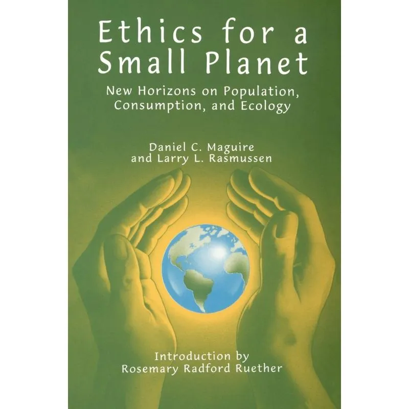 Ethics for a Small Planet