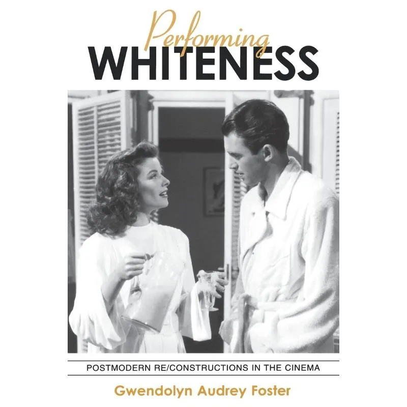 Performing Whiteness
