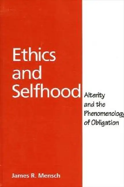 Ethics and Selfhood: Alterity and the Phenomenology of Obligation Paperback