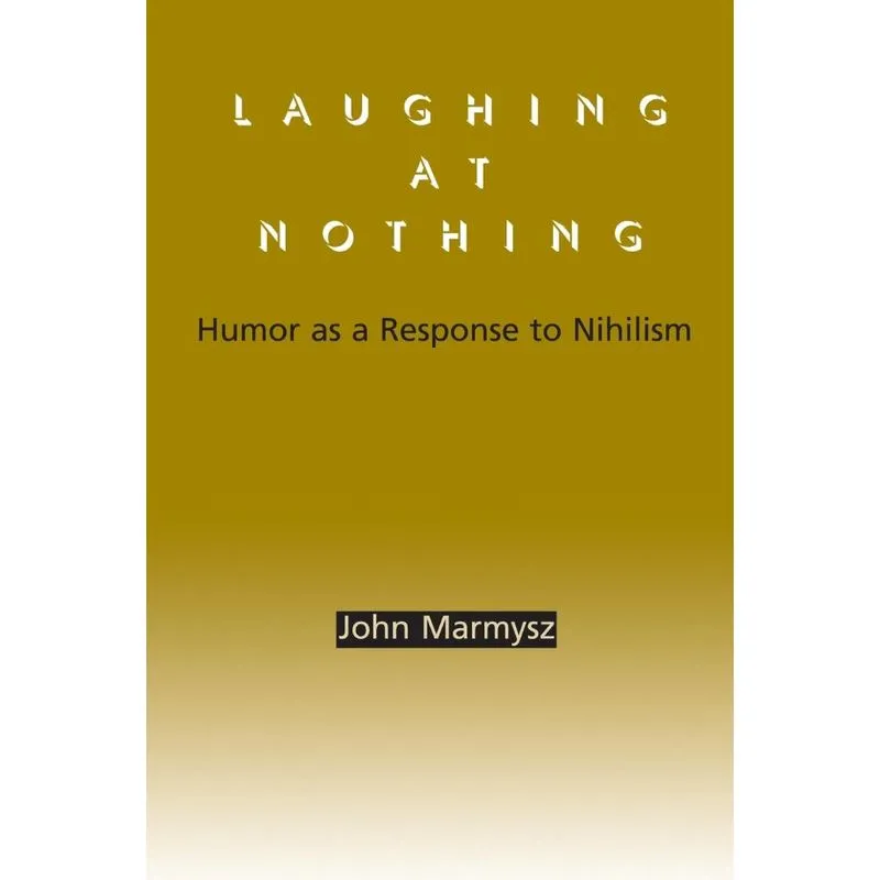 Laughing at Nothing