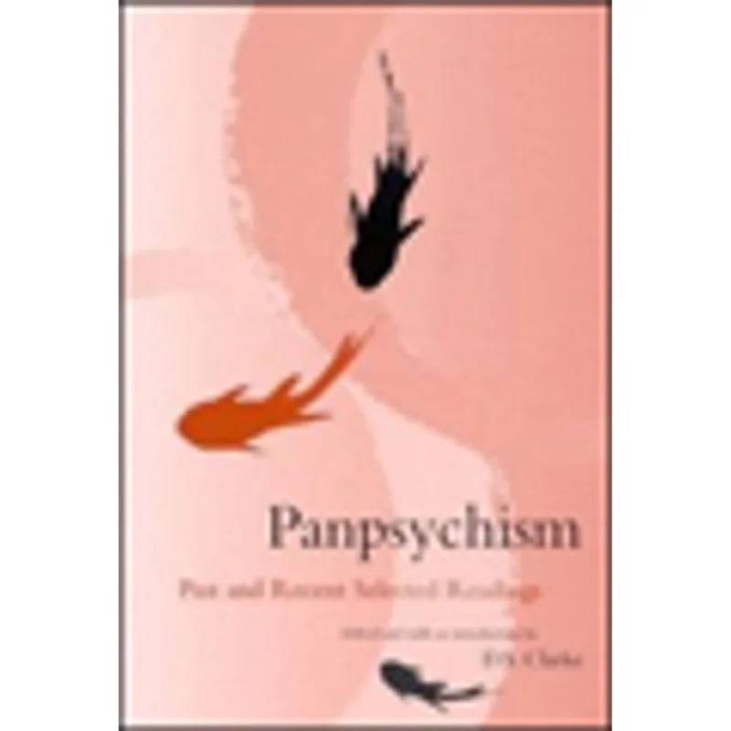 PANPSYCHISM - PAST AND RECENT SELECTED READINGS