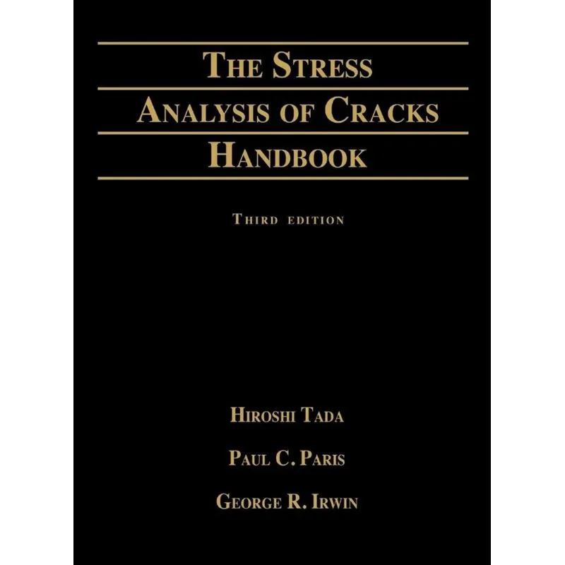 Stress Analysis of Cracks Handbook