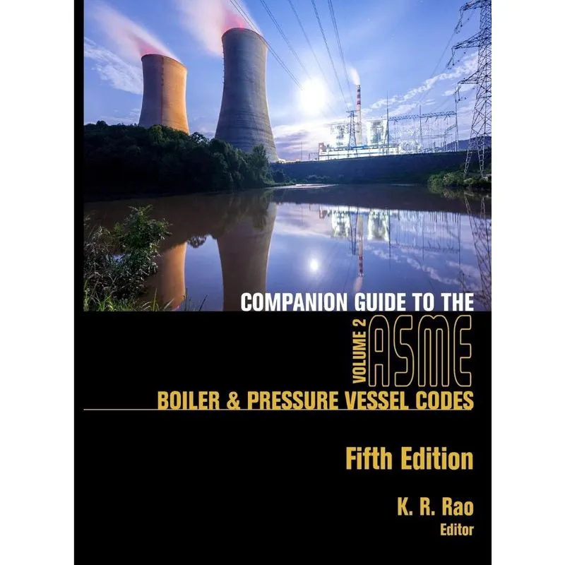 Companion Guide to the asme Boiler & Pressure Vessel Codes, Fifth Edition, Volume 2