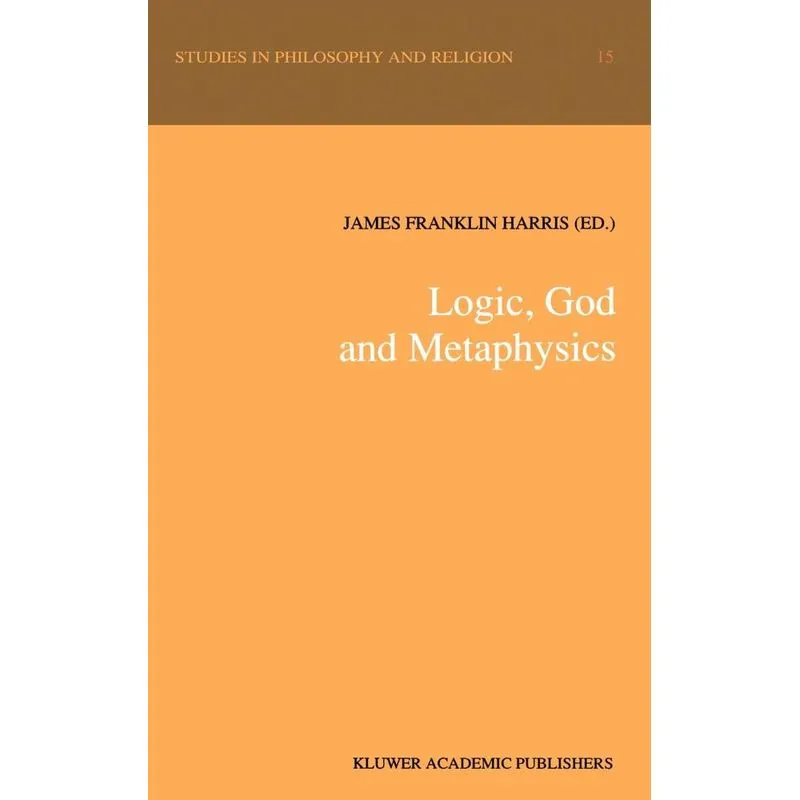 Logic, God and Metaphysics