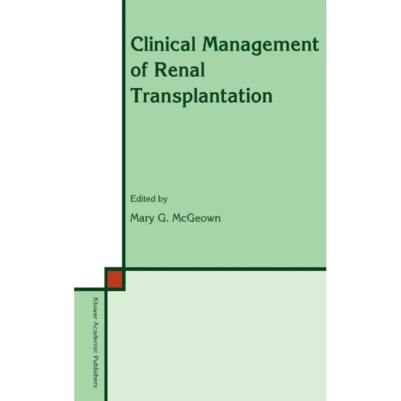 Clinical Management of Renal Transplantation