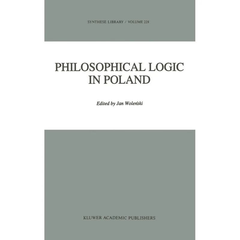Philosophical Logic in Poland