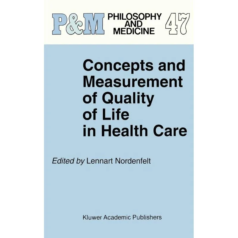 Concepts and Measurement of Quality of Life in Health Care