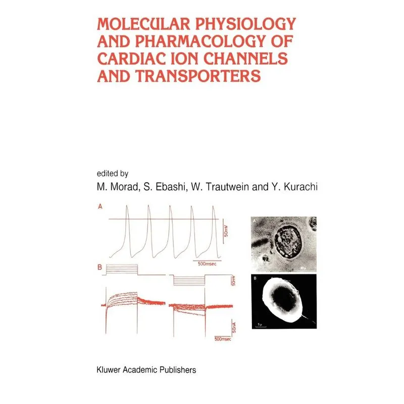 Molecular Physiology and Pharmacology of Cardiac Ion Channe