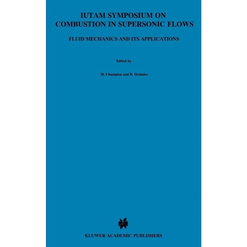Iutam Symposium on Combustion in Supersonic Flows