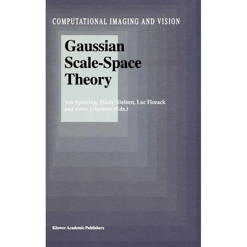 Gaussian Scale-Space Theory