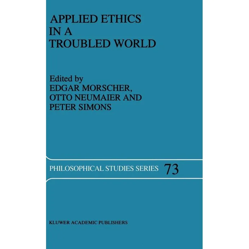 Applied Ethics in a Troubled World