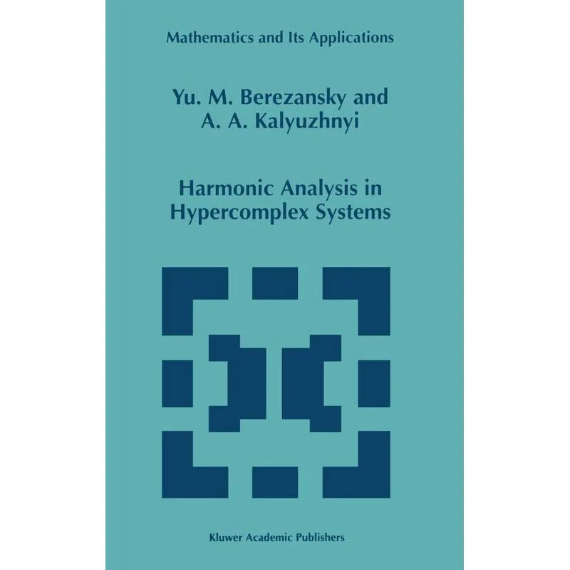 Harmonic Analysis in Hypercomplex Systems