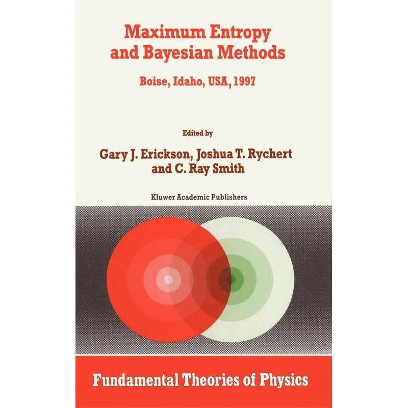 Maximum Entropy and Bayesian Methods