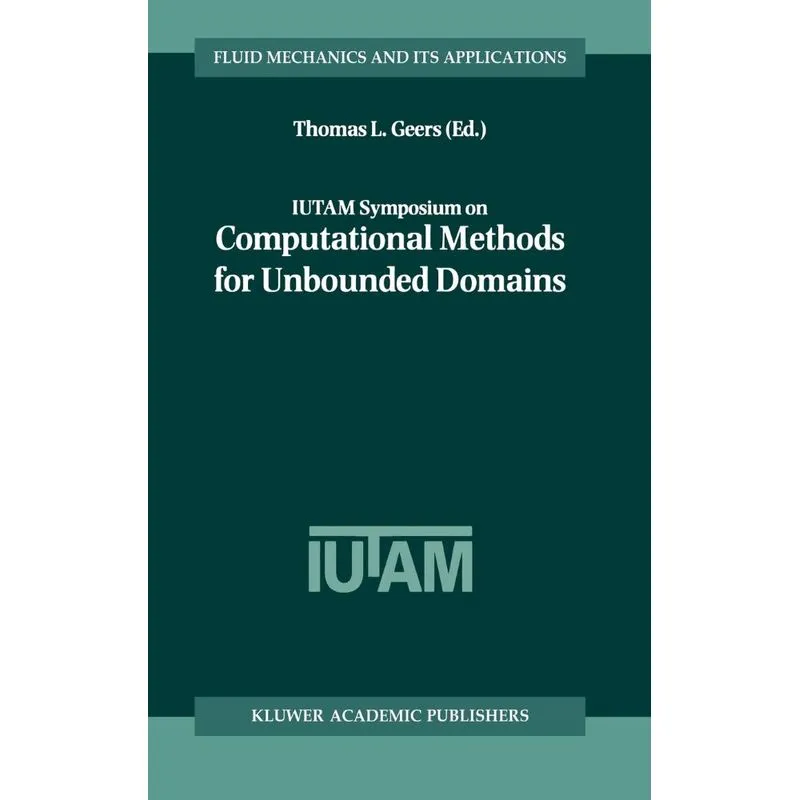 IUTAM Symposium on Computational Methods for Unbounded Doma