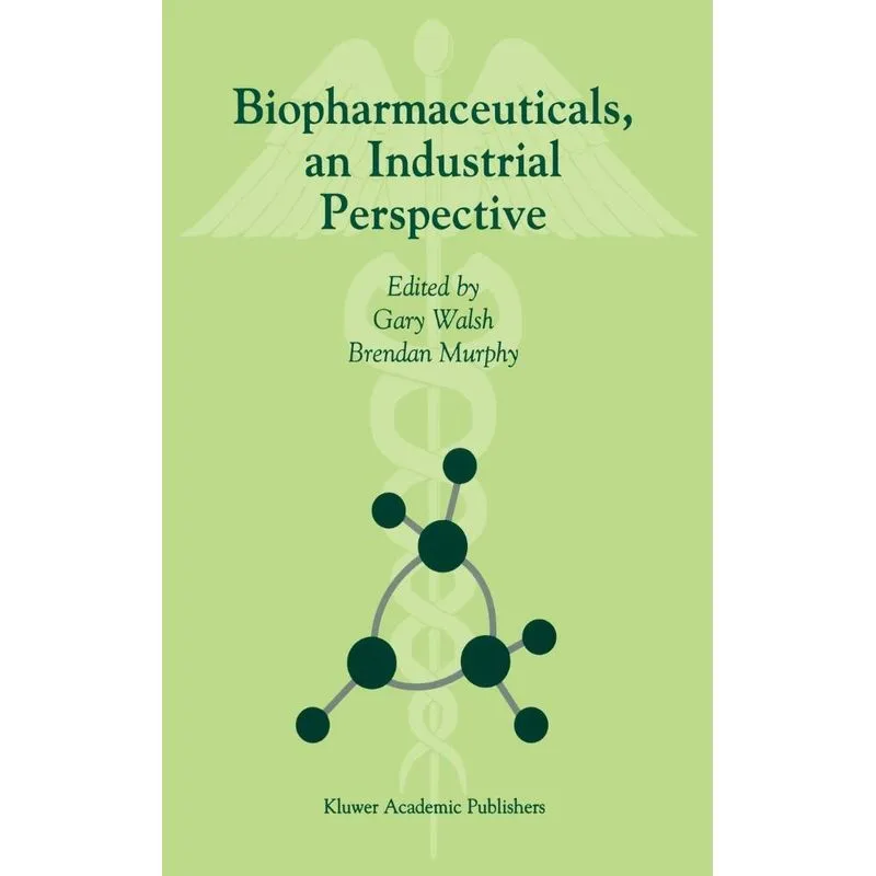 Biopharmaceuticals, an Industrial Perspective