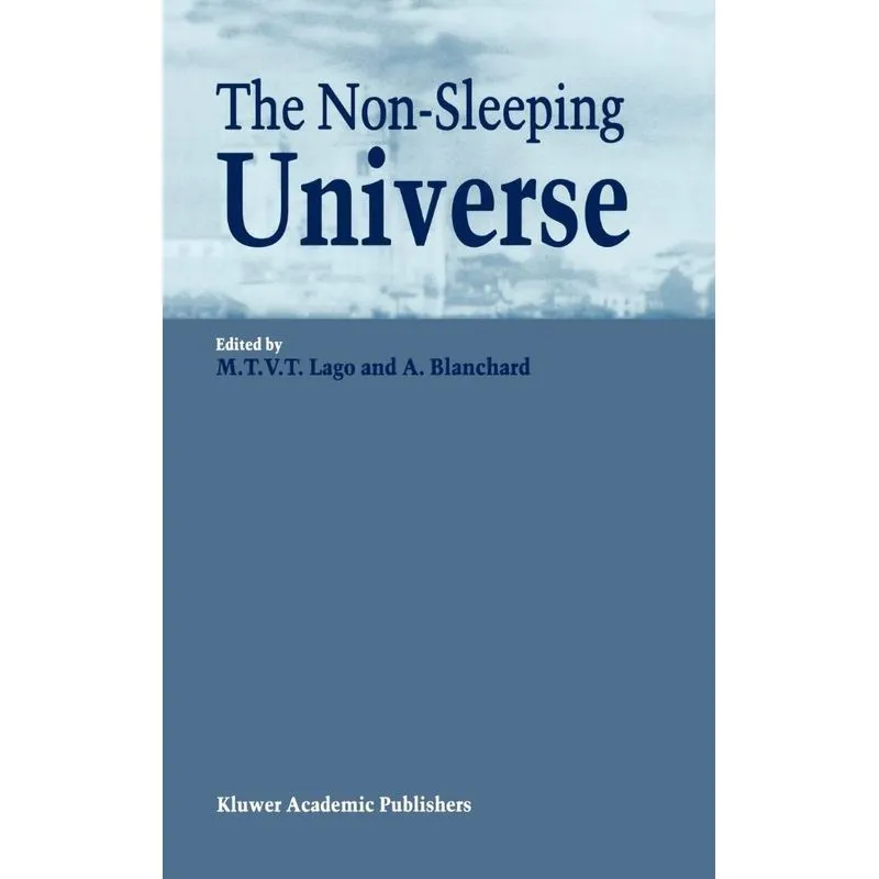 The Non-Sleeping Universe