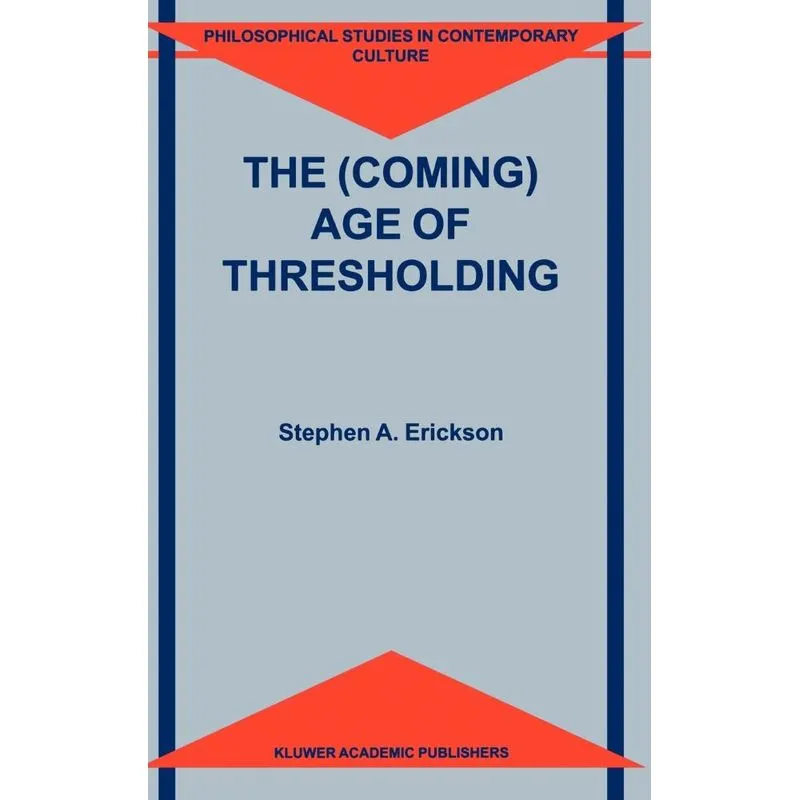 The (Coming) Age of Thresholding