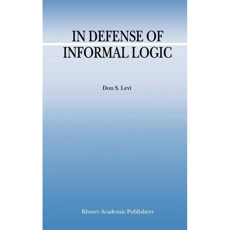 In Defense of Informal Logic