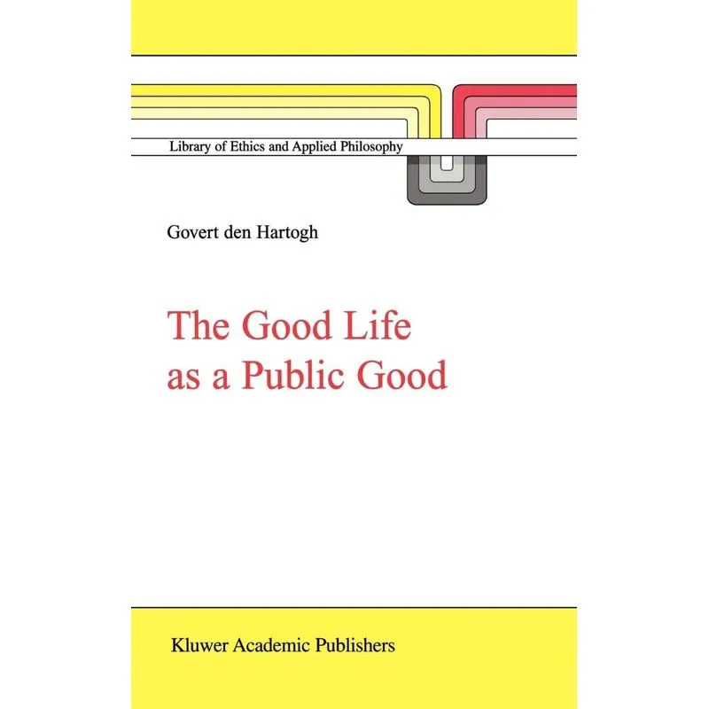 The Good Life as a Public Good