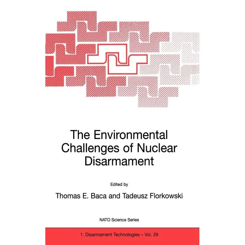 The Environmental Challenges of Nuclear Disarmament