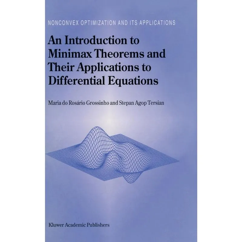 An Introduction to Minimax Theorems and Their Applications to Differential Equations