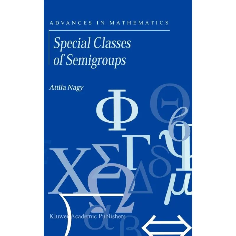 Special Classes of Semigroups