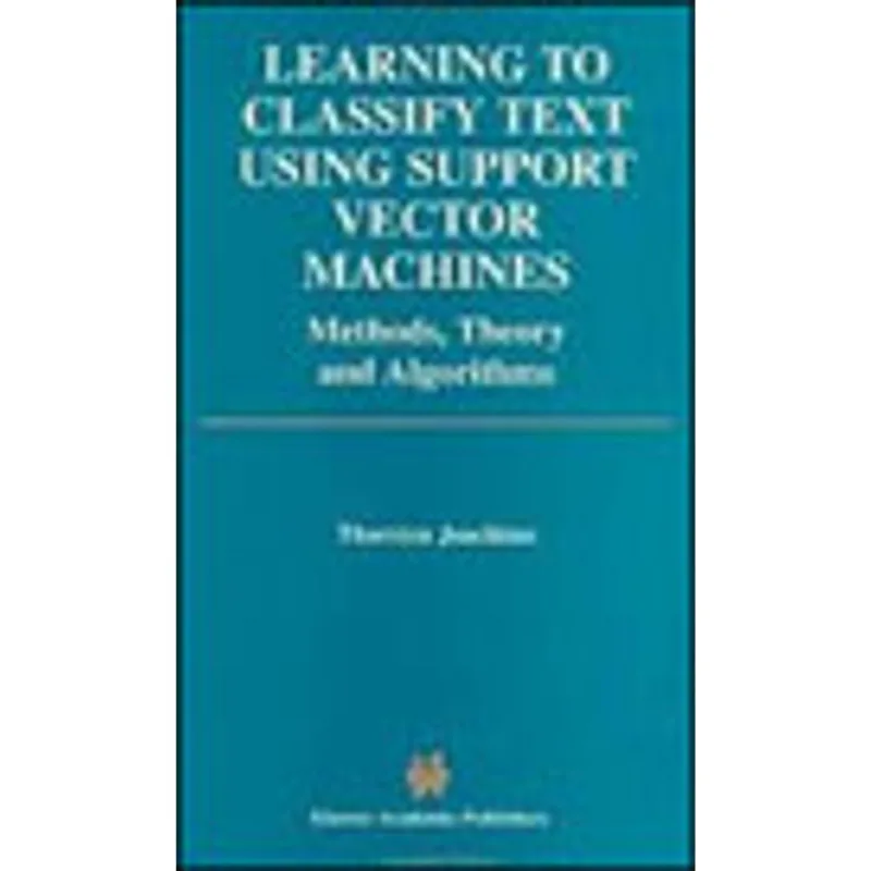 LEARNING TO CLASSIFY TEXT USING SUPPORT VECTOR MACHINES