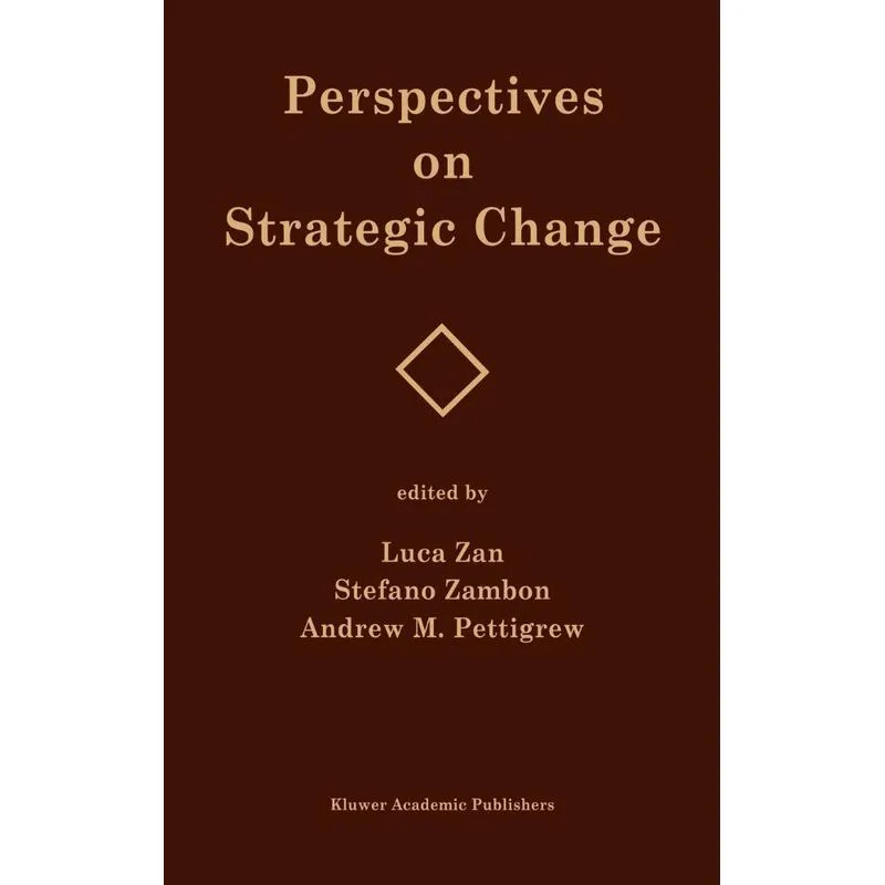 Perspectives on Strategic Change