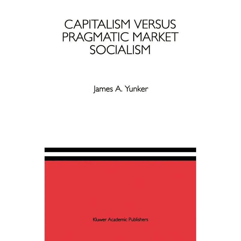 Capitalism versus Pragmatic Market Socialism