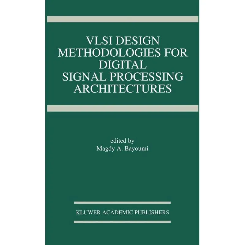 VLSI Design Methodologies for Digital Signal Processing Arc