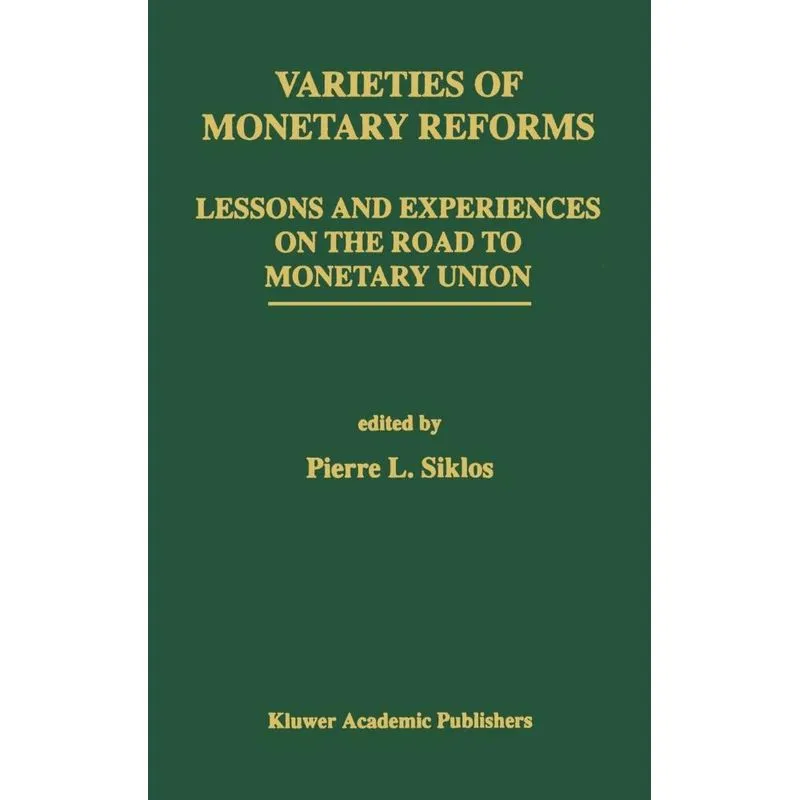 Varieties of Monetary Reforms