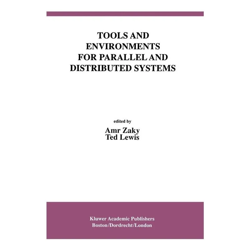 Tools and Environments for Parallel and Distributed Systems