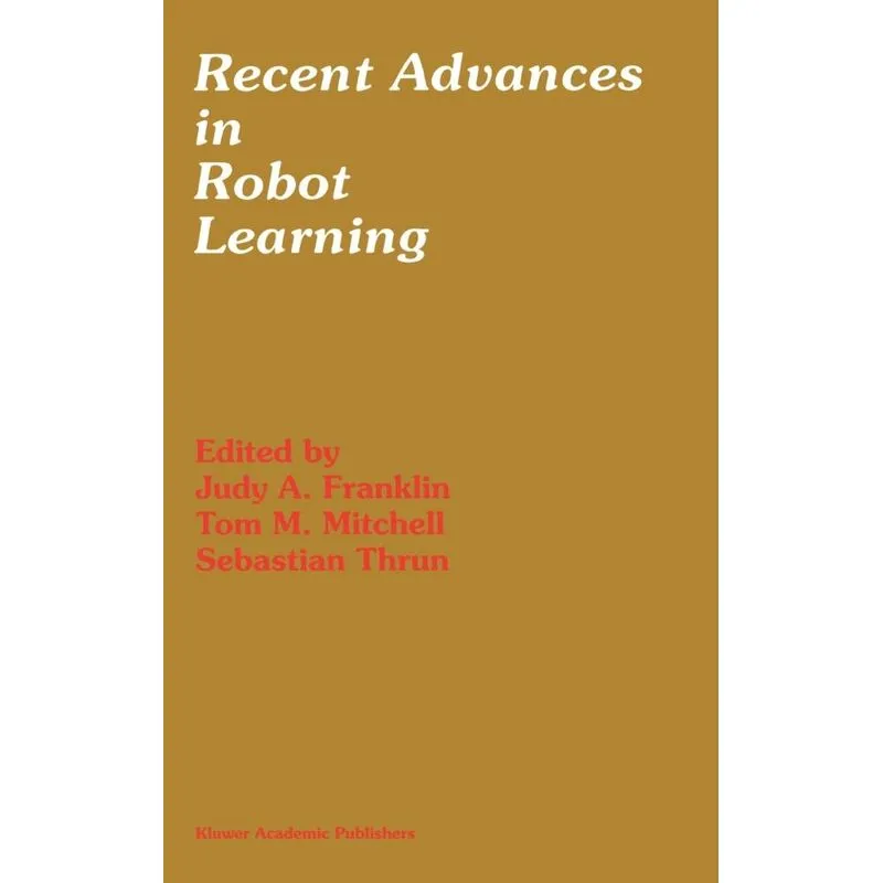 Recent Advances in Robot Learning
