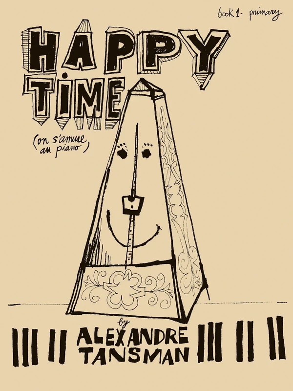 Happy Time, Book 1 - Primary On S'Amuse Au Piano 湯斯曼 鋼琴