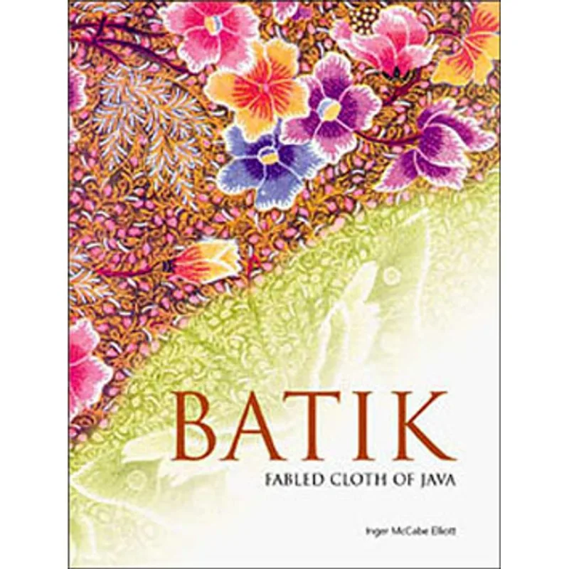 BATIK: FABLED CLOTH OF JAVA