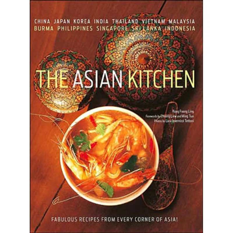 ASIAN KITCHEN, THE - FABULOUS RECIPES FROM EVERY CORNER OF ASIA