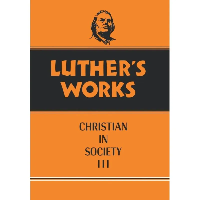 Luthers Works, Volume 46